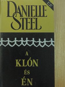 Danielle Steel - A klón és én [antikvár]