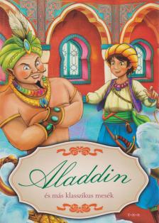 Aladdin és más klasszikus mesék [antikvár]
