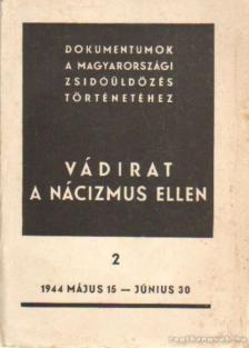 Benoschofsky Ilona, Karsai Elek - Vádirat a nácizmus ellen II. kötet [antikvár]