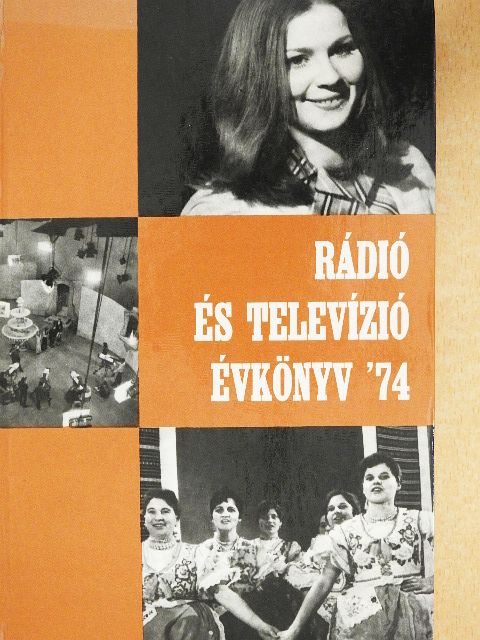 Bolba Lajos - Rádió és Televízió évkönyv '74 [antikvár]