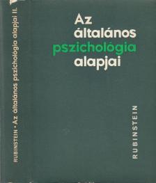 Rubinstein, Sz. L. - Az általános pszichológia alapjai II. kötet [antikvár]