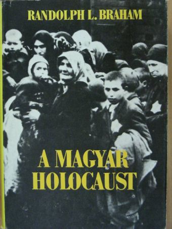 Randolph L. Braham - A magyar holocaust II. (töredék) [antikvár]