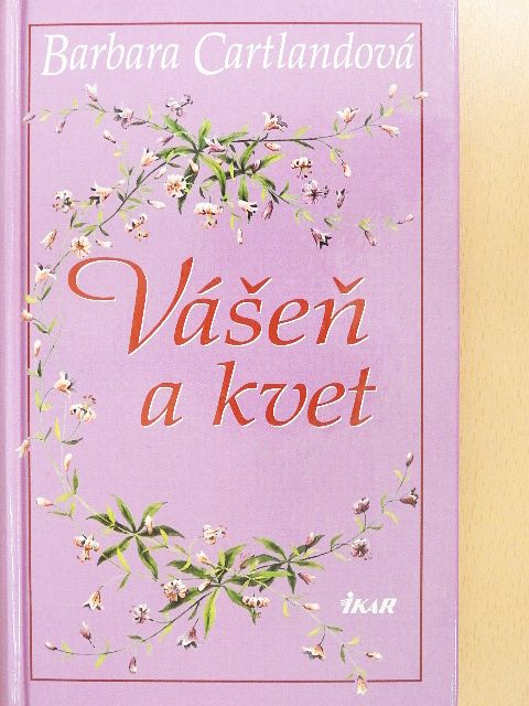 Barbara Cartland - Vásen a kvet [antikvár]