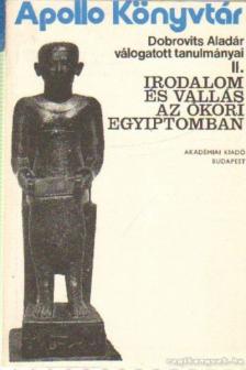 Harmatta János - Irodalom és vallás az ókori Egyiptomban [antikvár]