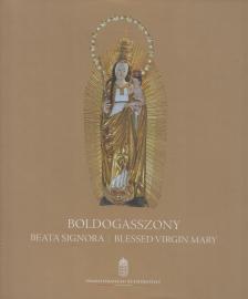 Sárba Katalin (szerk) - Boldogasszony - A kiállítássorozat katalógusa [antikvár]