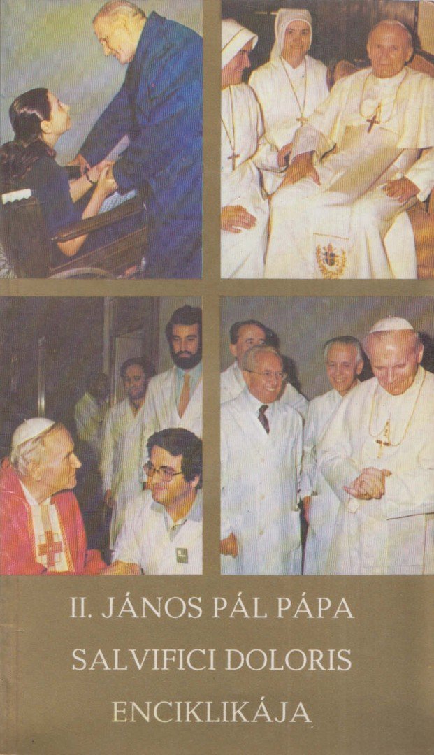 II.János Pál pápa - II. János Pál pápa Salvifici Doloris enciklikája [antikvár]