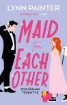 Lynn Painter - Maid for Each Other - Egymásnak teremtve [eKönyv: epub, mobi]