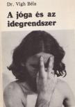 DR. VÍGH BÉLA - A jóga és az idegrendszer [antikvár]