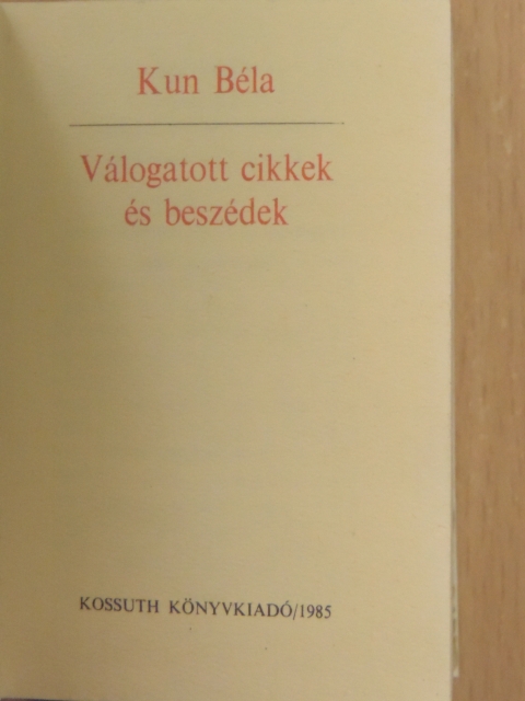 Kun Béla - Válogatott cikkek és beszédek (minikönyv) [antikvár]