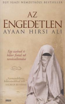 Ayaan Hirsi Ali - Az engedetlen [antikvár]