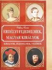 Csiffáry Tamás - Erdélyi fejedelmek, magyar királyok [antikvár]