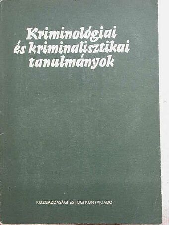 Dr. Bakóczi Antal - Kriminológiai és kriminalisztikai tanulmányok 17. [antikvár]