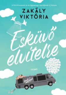Zakály Viktória - Esküvő elvitelre [antikvár]
