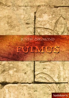 Justh Zsigmond - Fuimus [eKönyv: epub, mobi]