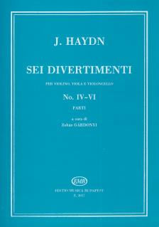 HAYDN,J - SEI DIVERTIMENTI PER VIOLINO,VIOLA E VIOLONCELLO NO.IV-VI PARTI (GÁRDONYI)