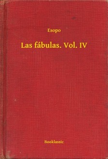 Esopo - Las fábulas. Vol. IV [eKönyv: epub, mobi]
