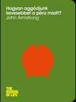 John Armstrong - Hogyan aggódjunk kevesebbet a pénz miatt? [eKönyv: epub, mobi]