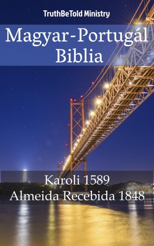 TruthBeTold Ministry, Joern Andre Halseth, Gáspár Károli - Magyar-Portugál Biblia [eKönyv: epub, mobi]