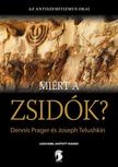 Dennis Prager és Joseph Telushkin - Miért a zsidók?