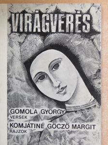 Gomola György - Virágverés [antikvár]