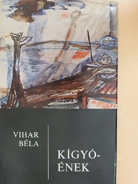 Vihar Béla - Kígyóének [antikvár]