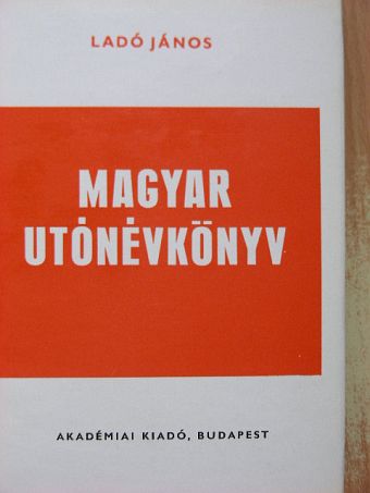 Ladó János - Magyar utónévkönyv [antikvár]