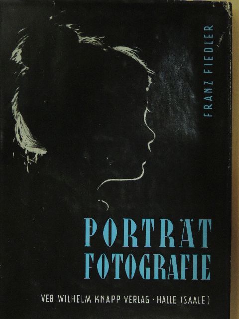 Franz Fiedler - Porträtfotografie [antikvár]