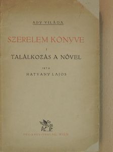 Hatvany Lajos - Szerelem könyve I. [antikvár]