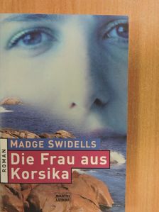 Madge Swidells - Die Frau aus Korsika [antikvár]