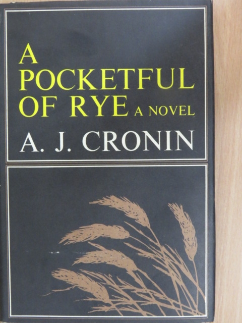 A. J. Cronin - A Pocketful of Rye  [antikvár]