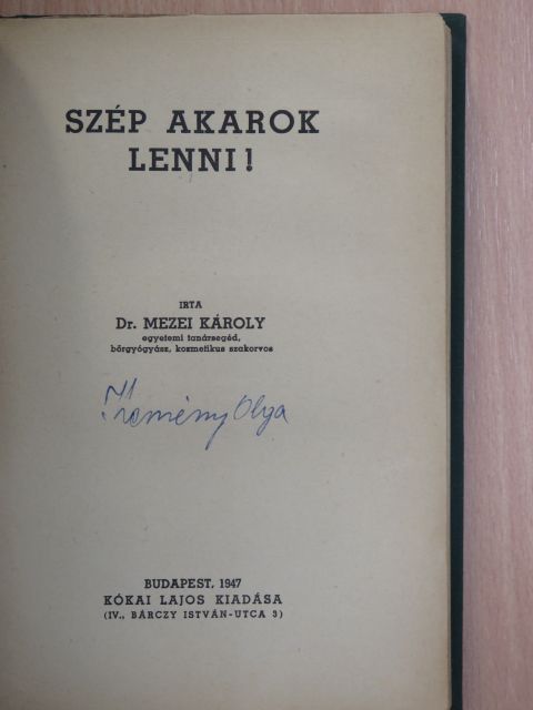 Dr. Mezei Károly - Szép akarok lenni! [antikvár]