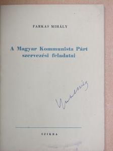 Farkas Mihály - A Magyar Kommunista Párt szervezési feladatai [antikvár]