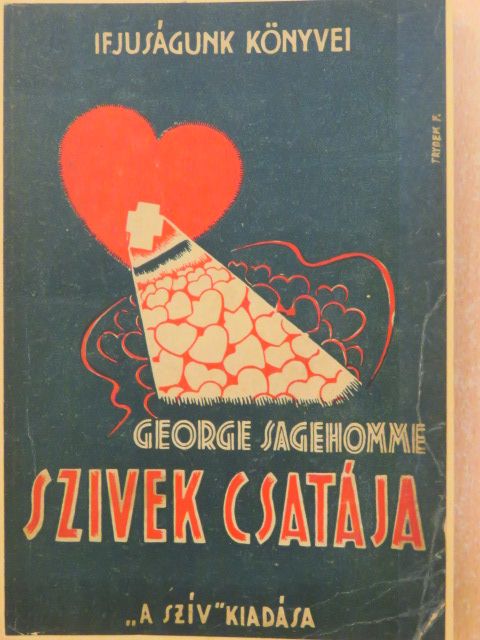George Sagehomme - Szivek csatája [antikvár]