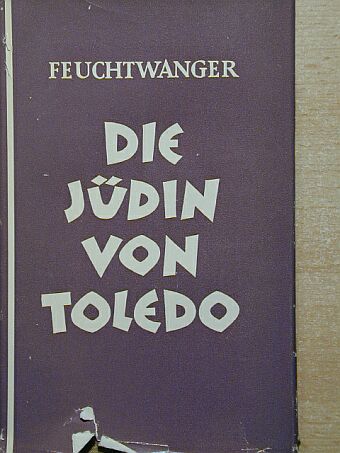 Lion Feuchtwanger - Die Jüdin von Toledo [antikvár]