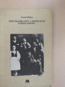 Forrai Ibolya - Népi írásbeliség a bukovinai székelyeknél [antikvár]