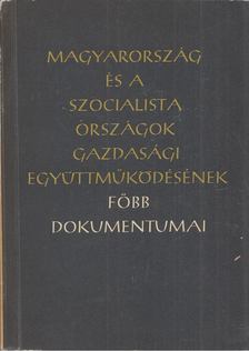 Vékony Lajos - Magyarország és a szocialista országok gazdasági együttműködésének főbb dokumentumai [antikvár]