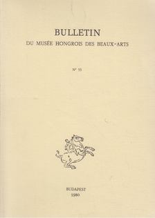 Garas Klára - Bulletin du Musée Hongrois des Beaux-Arts 55. [antikvár]