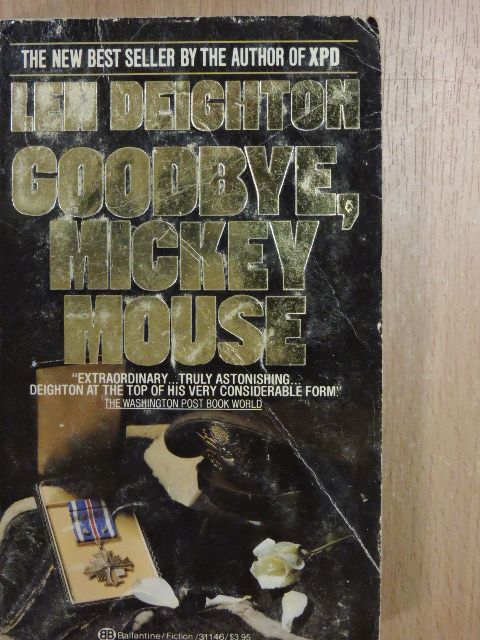 Len Deighton - Goodbye, Mickey Mouse [antikvár]