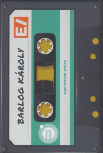 BARLOG KÁROLY - E/ - - soundtrack-próza - [antikvár]