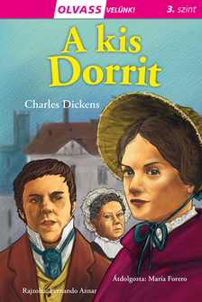 María Forero (átdolgozta)[szerk.] - Olvass velünk! (3) - A kis Dorrit