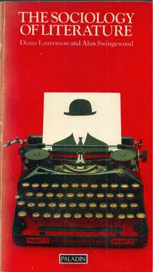 Diana Laurenson, Alan Swingewood - The Sociology of Literature [antikvár]