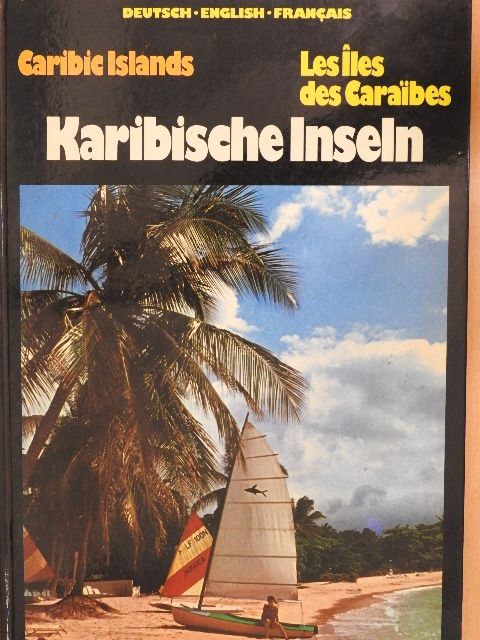 Gottfried Csakal - Karibische Inseln [antikvár]
