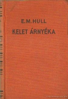 Hull, E. M. - Kelet árnyéka [antikvár]