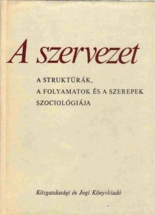 Witold Morawski - A szervezet [antikvár]