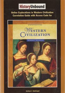 Jackson J. Spielvogel - History Unbound : Online Explorations in Western Civilization [antikvár]