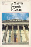 Fodor István, Tóth Endre, Kovács Tibor, Lovag Zsuzsa, Kovalovszki Júlia - A Magyar Nemzeti Múzeum [antikvár]