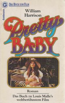 HARRISON, WILLIAM - Pretty Baby [antikvár]