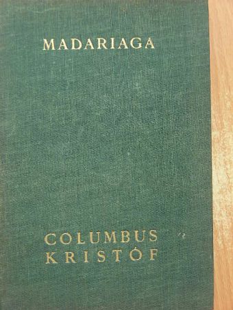 Salvador De Madariaga - Columbus Kristóf [antikvár]