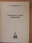 Fehér Béla - Termesztésre javasolt zöldségfajták [antikvár]
