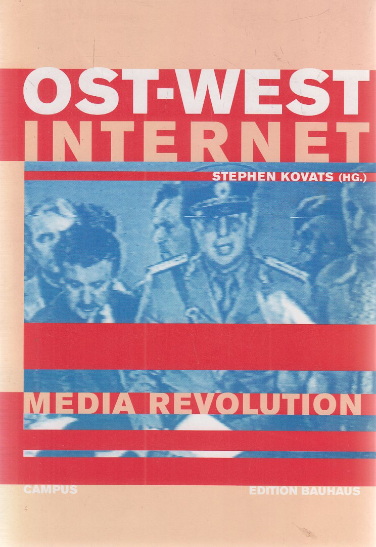 Stephen Kovats (szerk.) - Ost-West Internet / Media Revolution [antikvár]